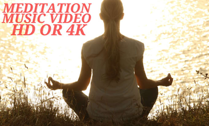 create meditation music video HD or 4k