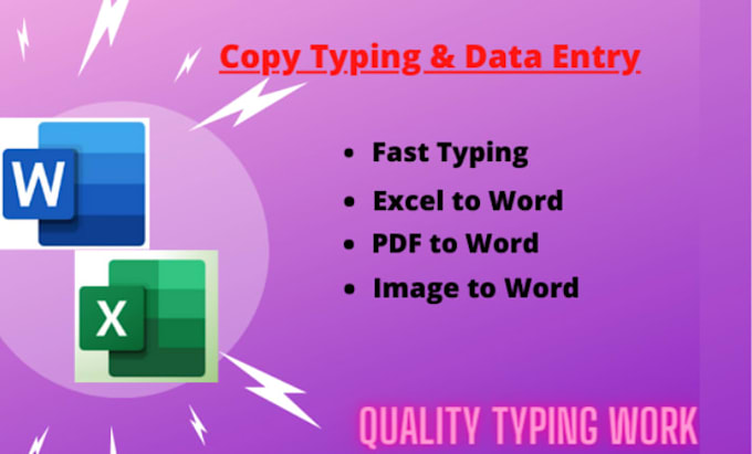 do any process and typing your work in excel or word