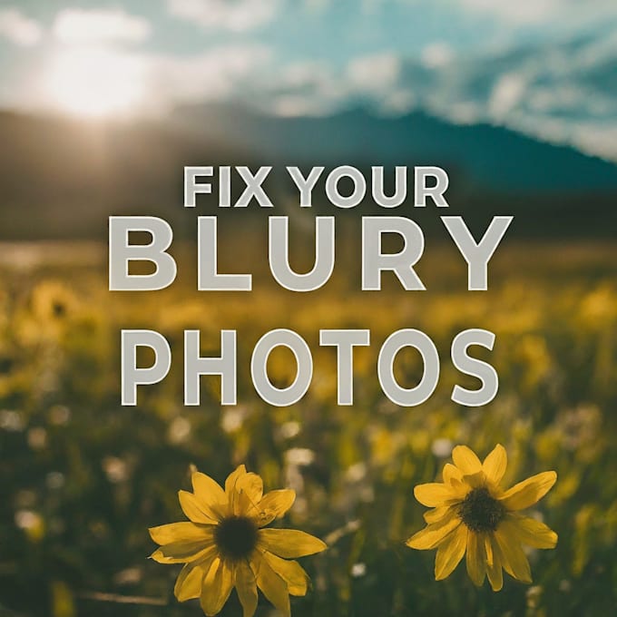 fix your blurry photos, professional photo editing and enhancement services