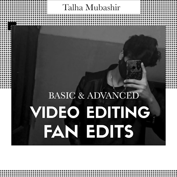 Make a professional and custom fan edits for you by Badtmeez_talha Fiverr