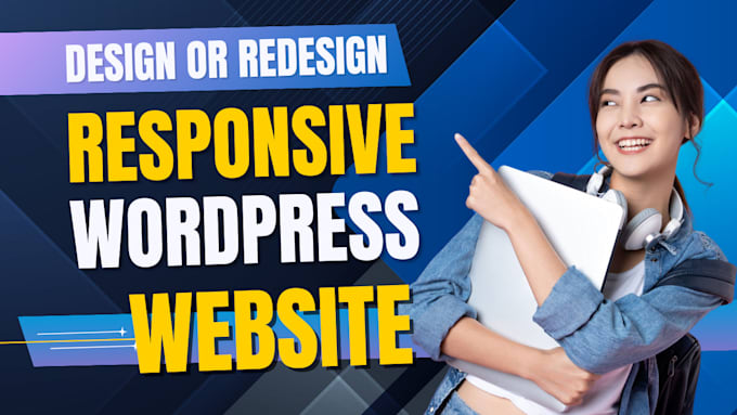 design or redesign responsive wordpress website or blog
