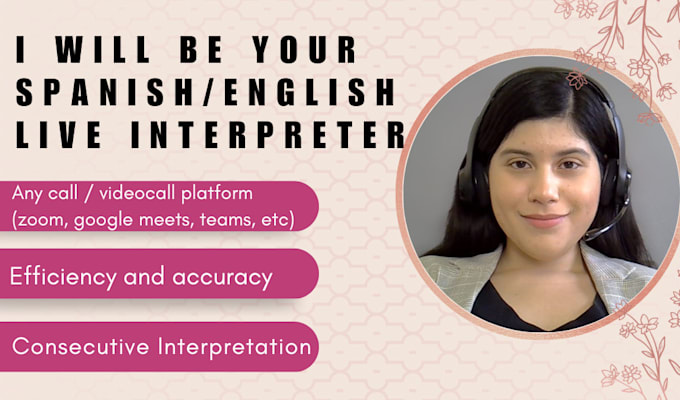 be your spanish to english live interpreter