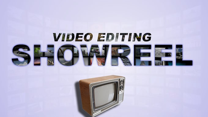 professionally edit your video show reel