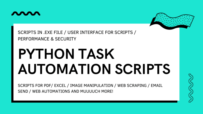 Do task automation and bots scripts for you using python by ...