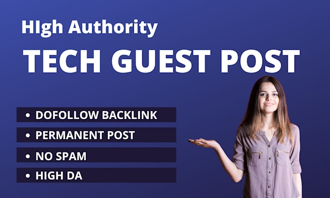 do tech guest post, guest post and high da guest post