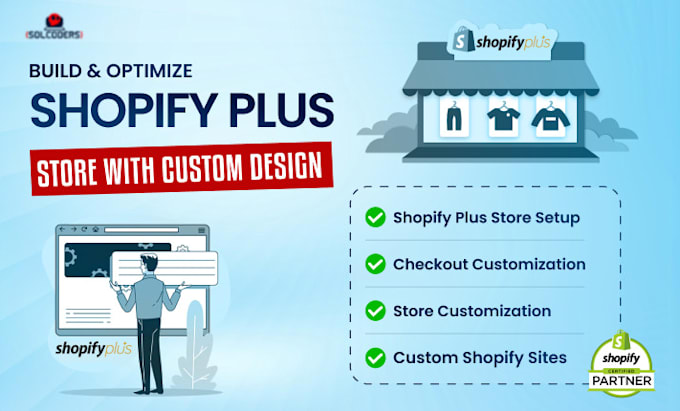 build and optimize your shopify plus store with a custom design