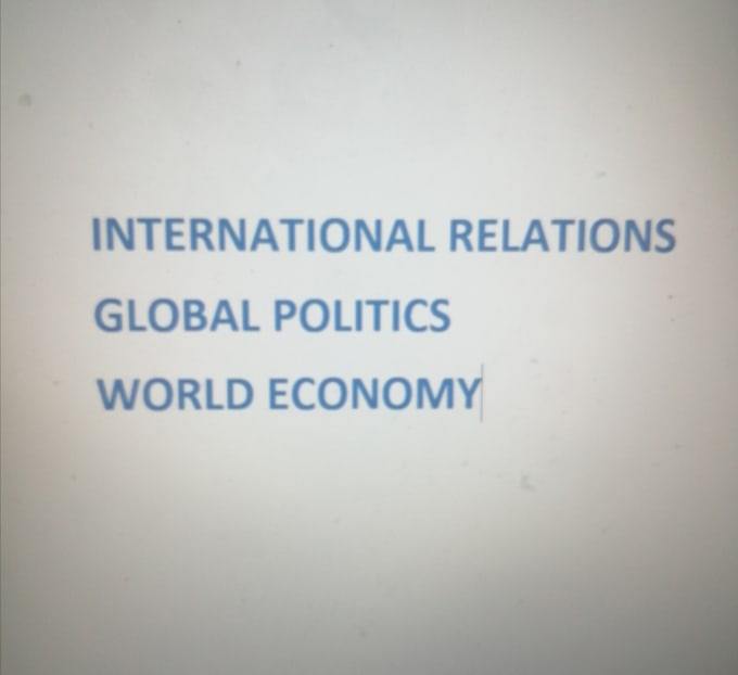 write on international relations, geopolitics and economy