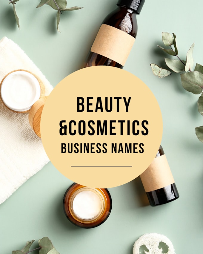 brainstorm 5 creative beauty cosmetics business names in 24h