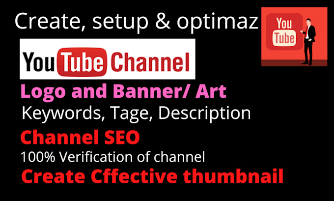create and setup youtube channel with logo, art, intro,outro