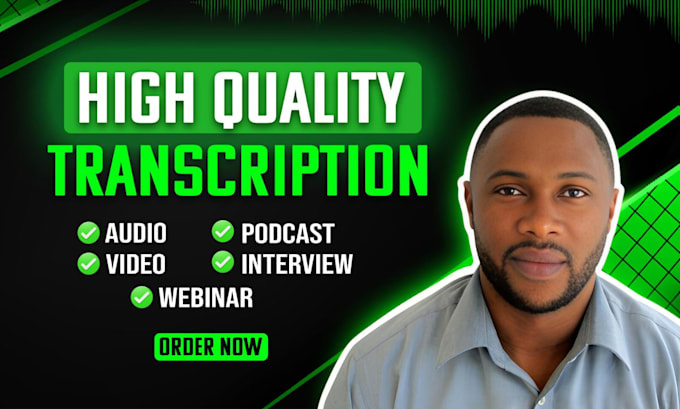 transcribe audio to text and deliver flawless transcription