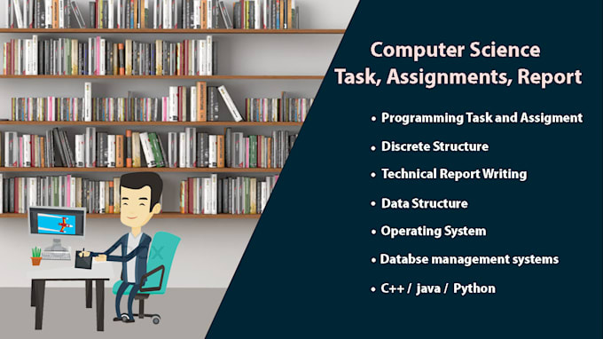 Do computer science assignment, project and task by Shakir4562 | Fiverr