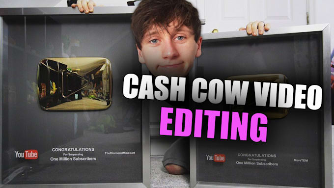 edit your cash cow videos