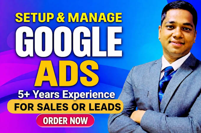 setup and manage google ads campaigns for sales or leads