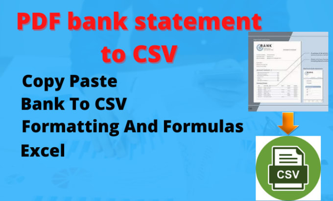 Convert Pdf Bank Statements To Excel And Csv By Sajilanoreen Fiverr 1583
