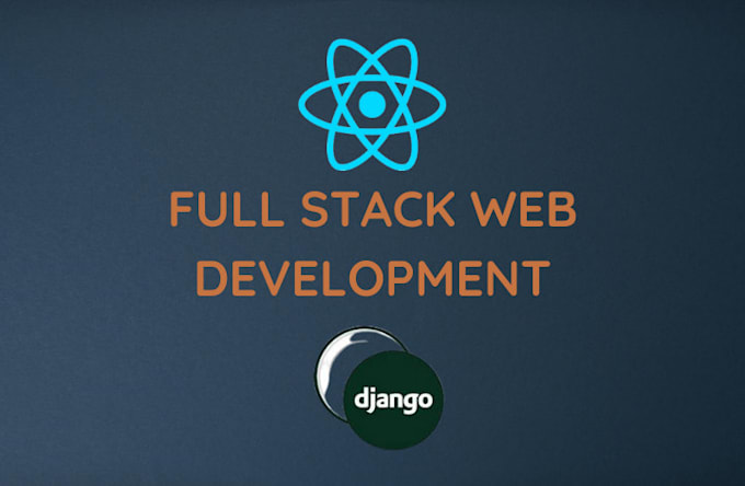 Develop website in react and django by Ibtsam_0 | Fiverr