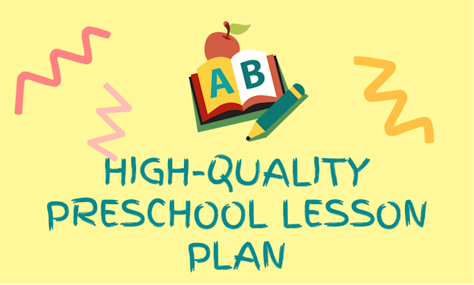 create a high quality preschool lesson plan