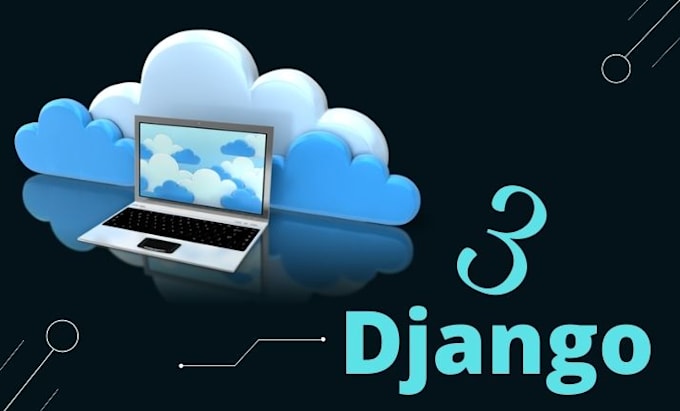 Develop professional django web apps and pyhton scripts by Selim575857 ...