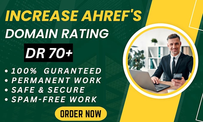 increase ahrefs DR 0 to 70 plus of your site