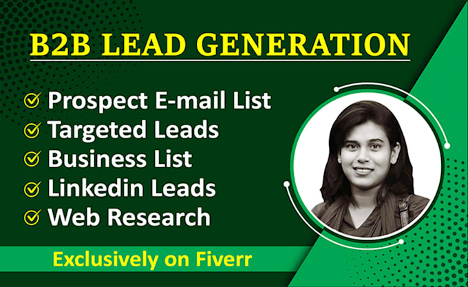 Do targeted b2b lead generation linkedin leads and web research for ...
