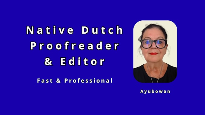 proofread and edit dutch texts, including books, into natural, fluent copy