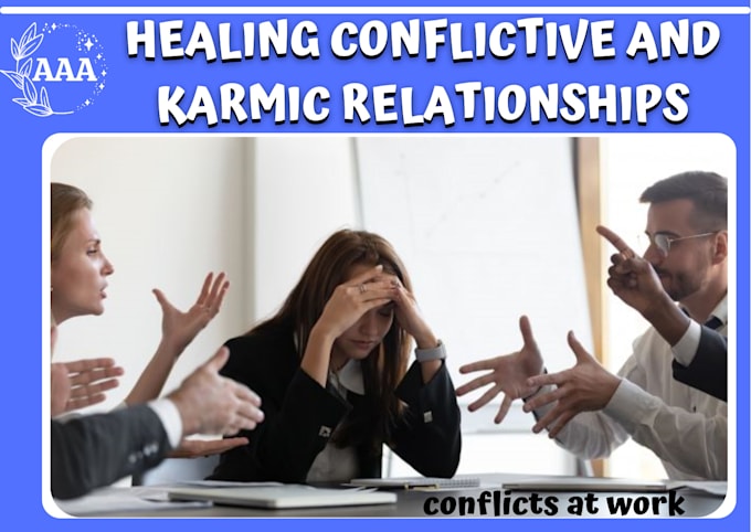 investigate, cleanse and remove reasons for karmic and relationship conflicts
