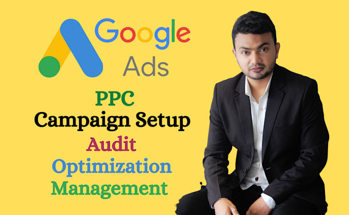 do google PPC ads campaign setup, audit, optimization and management