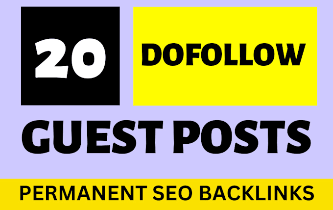 submit 20 dofollow guest post on da 50 plus websites for link building