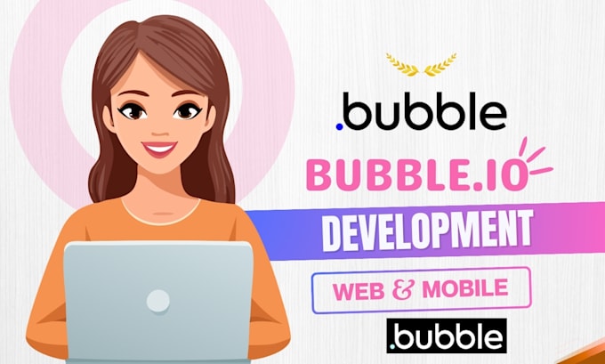 build bubble io developer bubble website web app bubble mvp bubble app developer