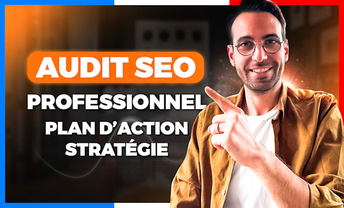 do professional SEO audit in french and recommendations