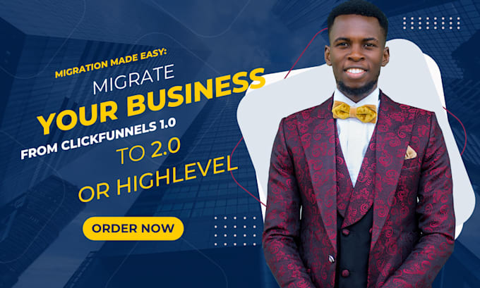 Top 10! I will migrate your current clickfunnels setup to clickfunnels 2 0 or ghl  for $30