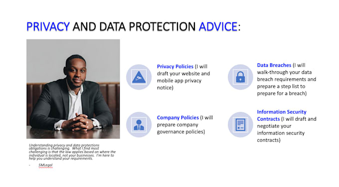 advise on your legal  data privacy requirements