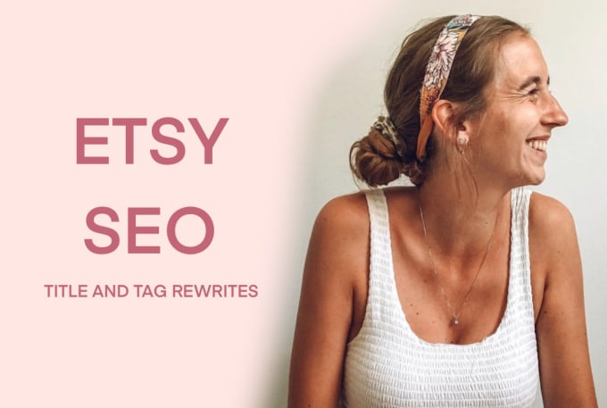 Hire a freelancer to rewrite your etsy titles and tags