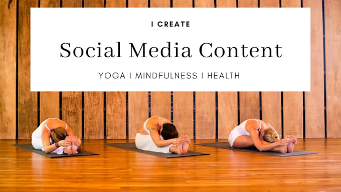 create yoga,mindfulness,health  content for social media