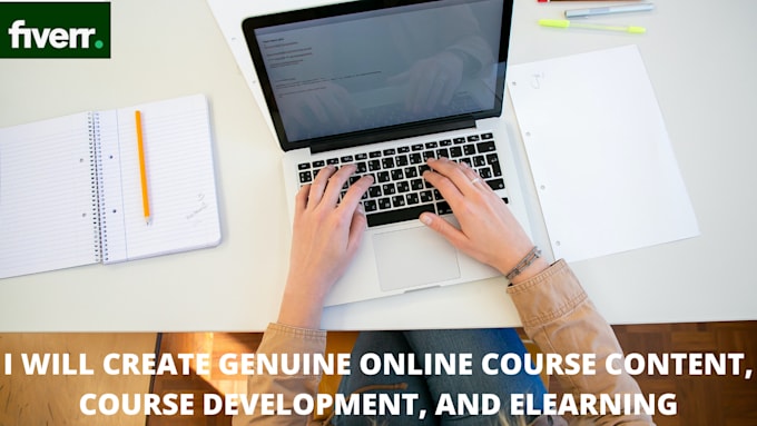 create genuine online course content, and develop elearning