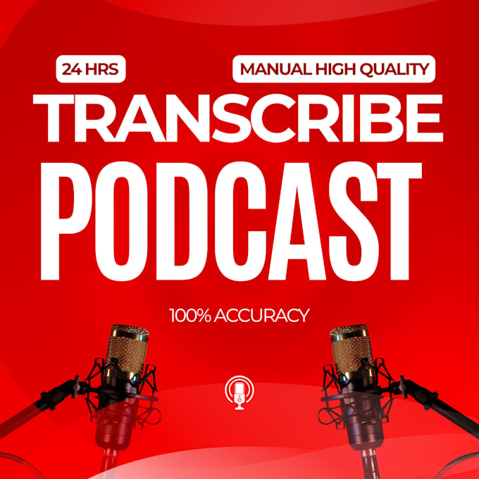 transcribe accurate podcast transcript and do audio interview transcription