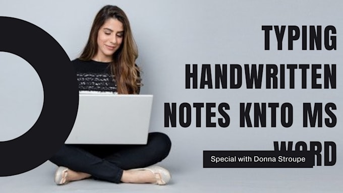 Type your handwritten notes into ms word by Tylerjc25 | Fiverr