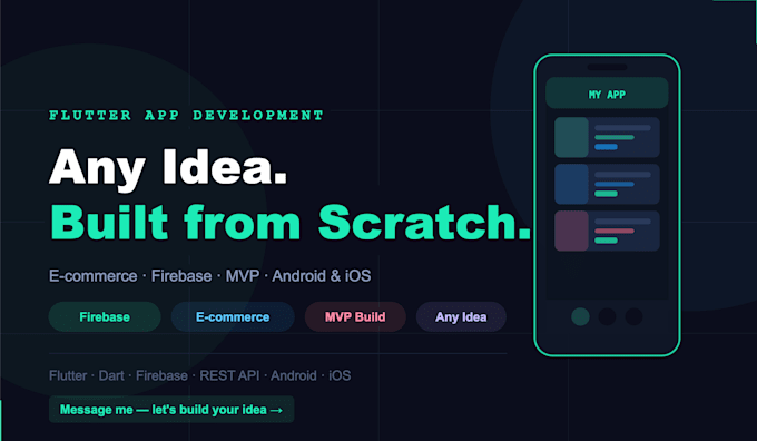 build your flutter mobile app with firebase from scratch or any custom