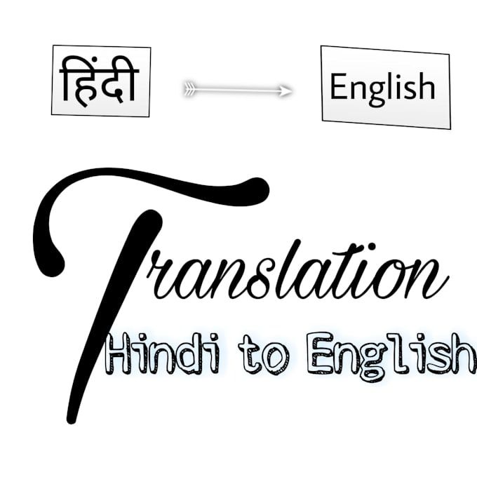 Translate hindi to english by Adityajha6688 Fiverr
