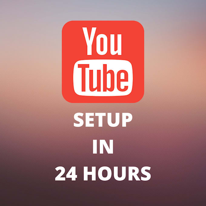 create youtube channel and setup the channel