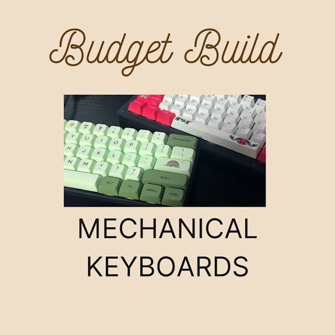 Build you a budget mechanical keyboard by Gursimran__ Fiverr