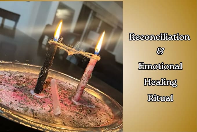 perform a reconciliation and emotional healing ritual