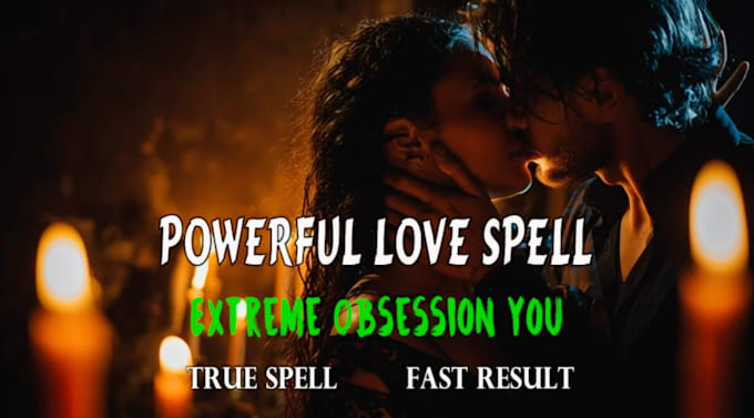 cast a fast obsession love spell