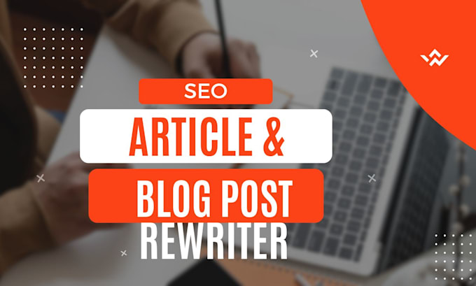 rewrite and do article or blog post SEO