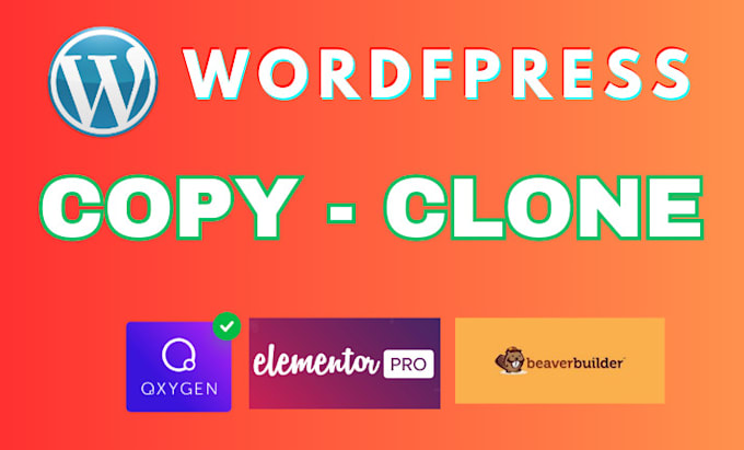 clone and redesign your wordpress website elementor pro oxygen or beaver builder