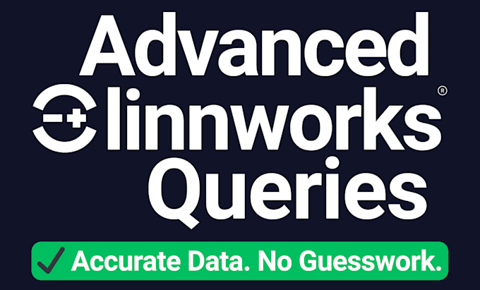 build custom linnworks queries for accurate, reliable data