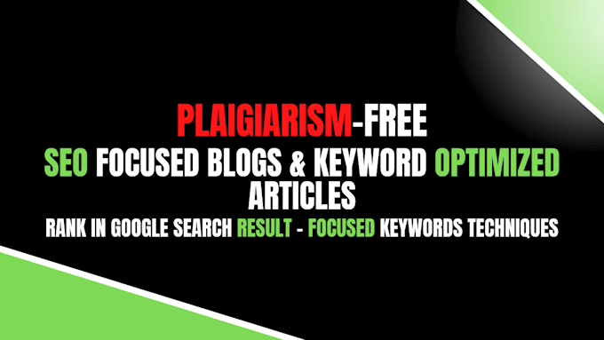 write SEO focused blogs and keywords optimized articles