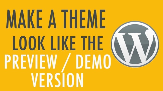 install wordpress theme and setup like demo and do customization