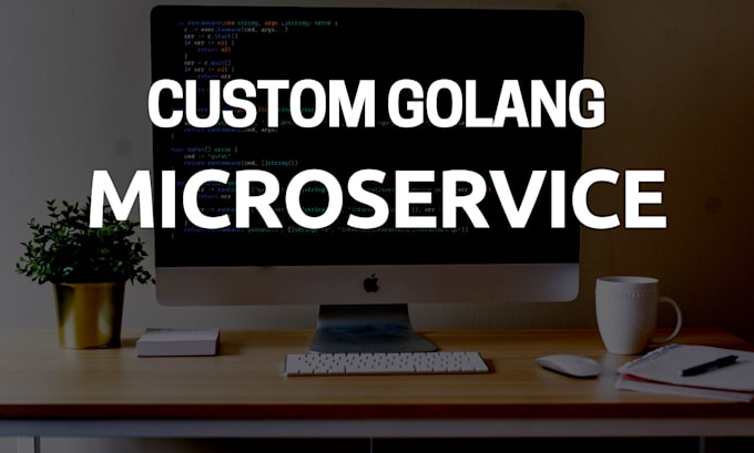 Build a microservice in golang by Lrodham | Fiverr