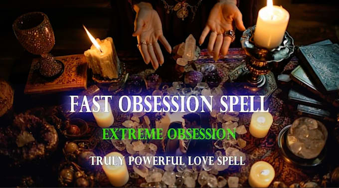 cast a powerful fast love obsession spell