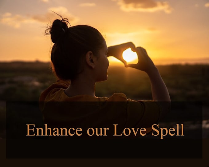 cast strong relationship enhancement love spell